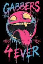 "GABBERS 4EVER - Tongue Out Monster"
